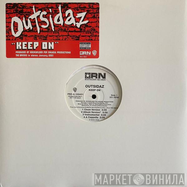Outsidaz - Keep On /  Done In The Game