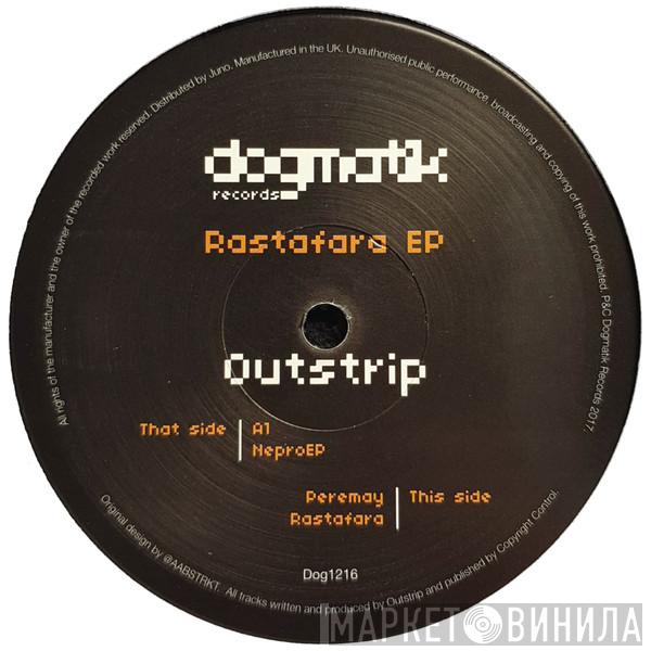 Outstrip - Rastafara EP