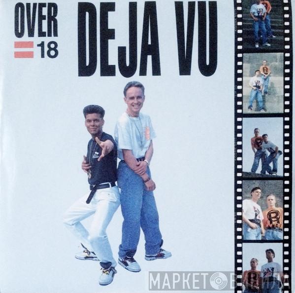 Over 18 - Deja Vu