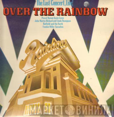  - Over The Rainbow (The Last Concert, Live!)