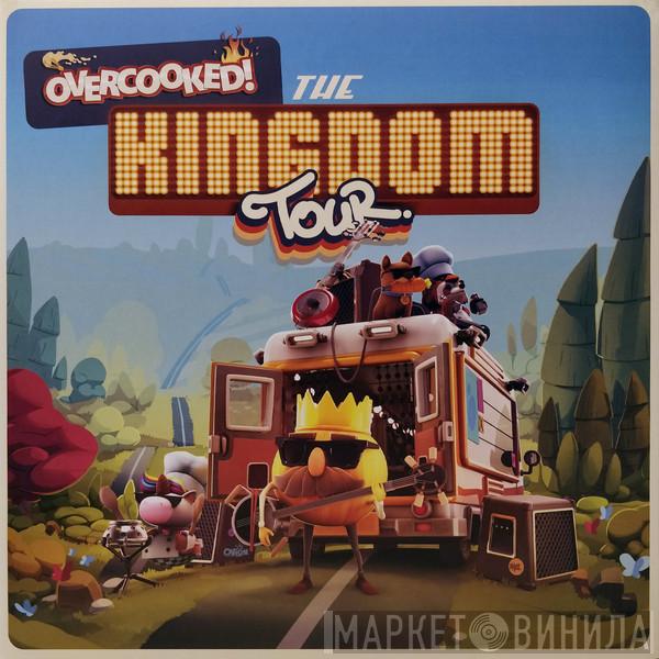  - Overcooked! The Kingdom Tour