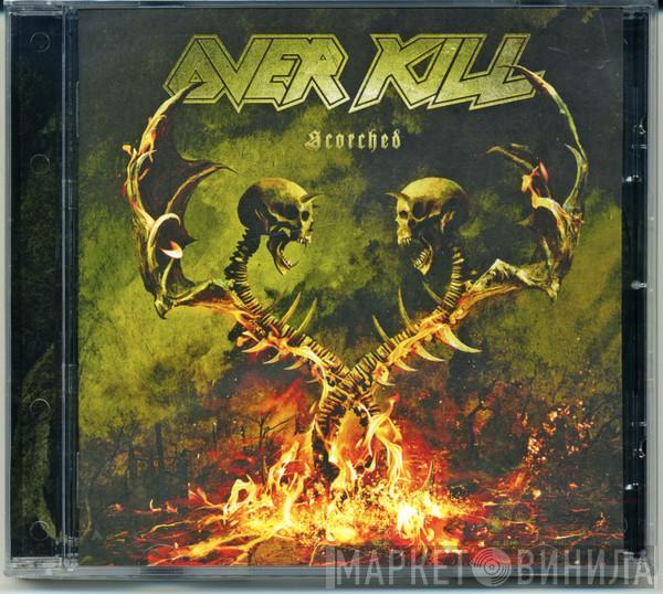  Overkill  - Scorched