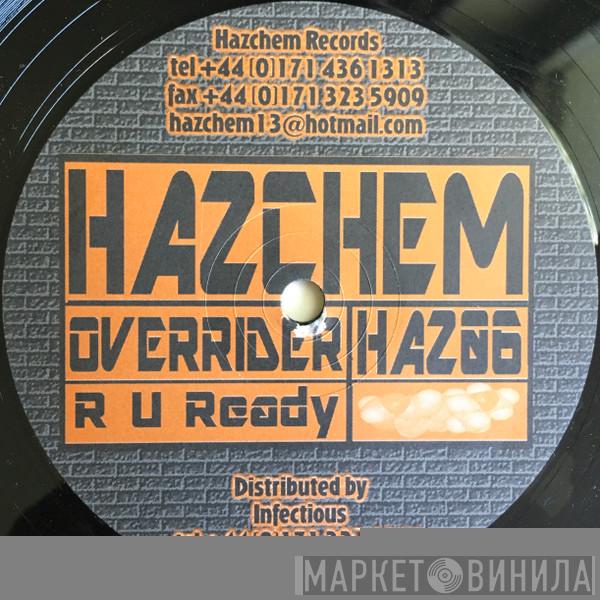 Overrider - R.U. Ready / Ravey Davey