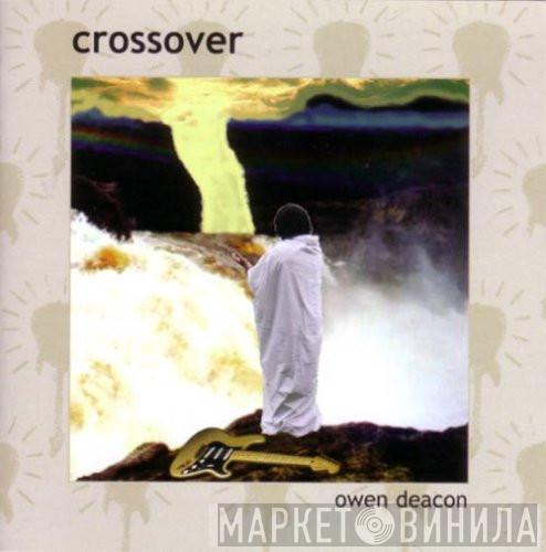 Owen Deacon - Crossover