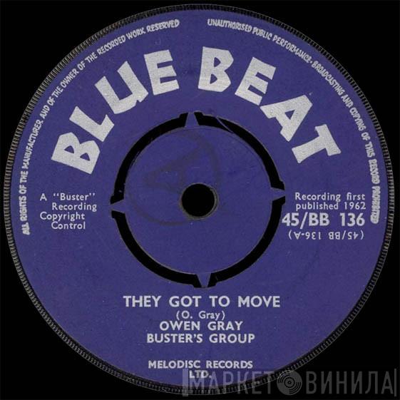 Owen Gray, Buster's Group - They Got To Move / I Love Her