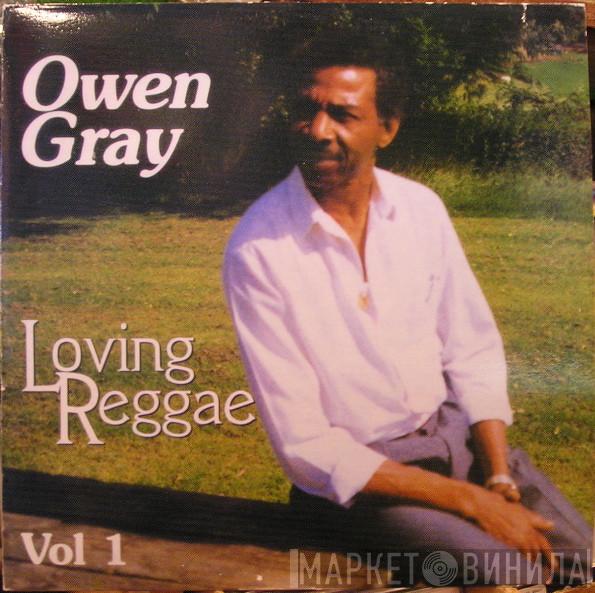 Owen Gray - Loving Reggae Vol 1