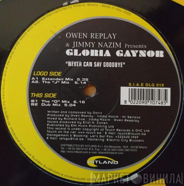 Owen Replay, Jimmy Nazim, Gloria Gaynor - Never Can Say Goodbye