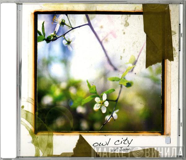  Owl City  - Of June