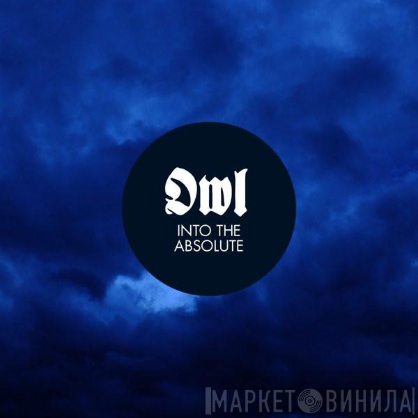 Owl  - Into The Absolute