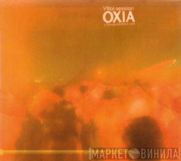 Oxia - Vital Session