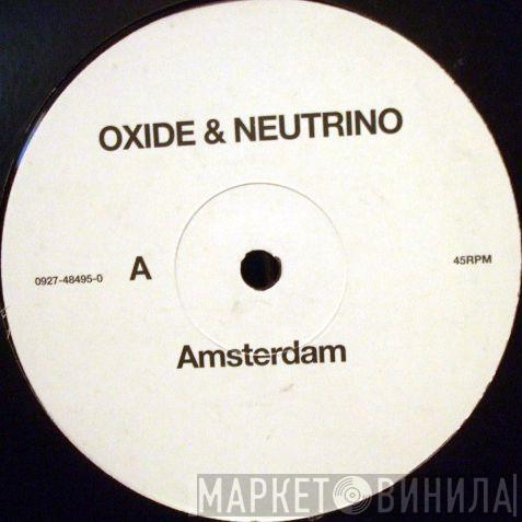 Oxide & Neutrino - Amsterdam