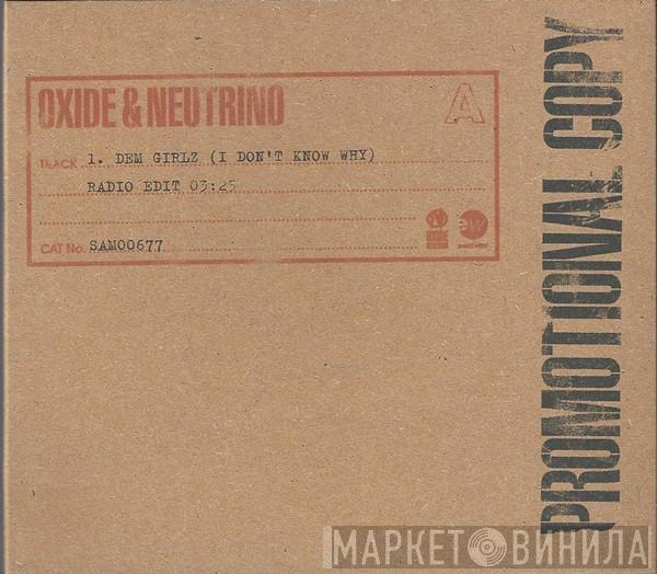 Oxide & Neutrino - Dem Girlz (I Don't Know Why)