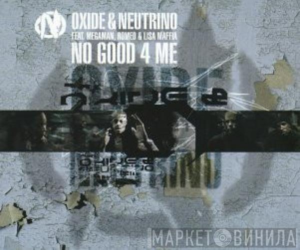 Oxide & Neutrino - No Good 4 Me