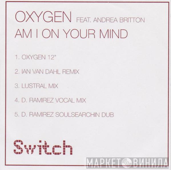 Oxygen, Andrea Britton - Am I On Your Mind (5 Tracks)