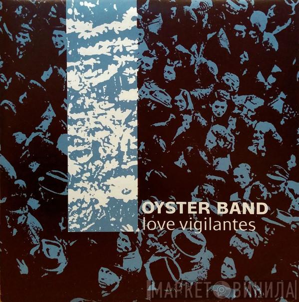Oysterband - Love Vigilantes