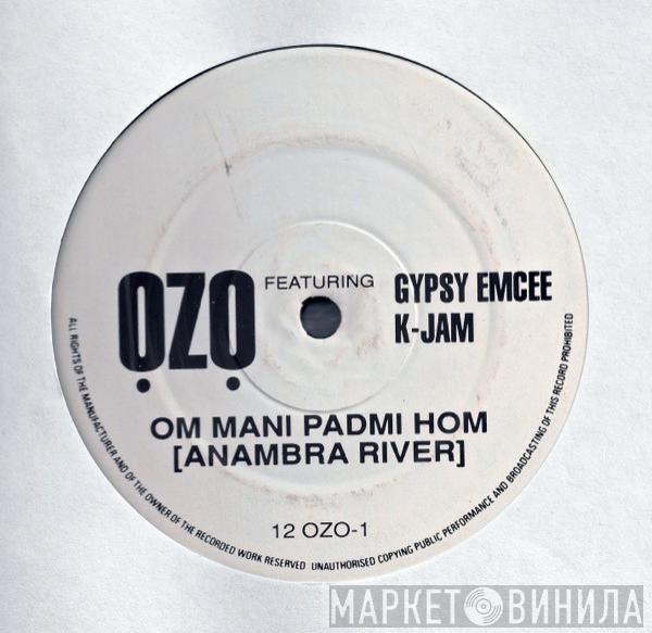 Ozo, Gypsy MC K-Jam - Om Mani Padmi Hom (Anambra River)