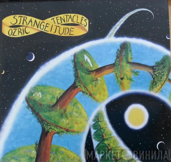 Ozric Tentacles - Strangeitude