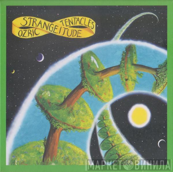 Ozric Tentacles - Strangeitude