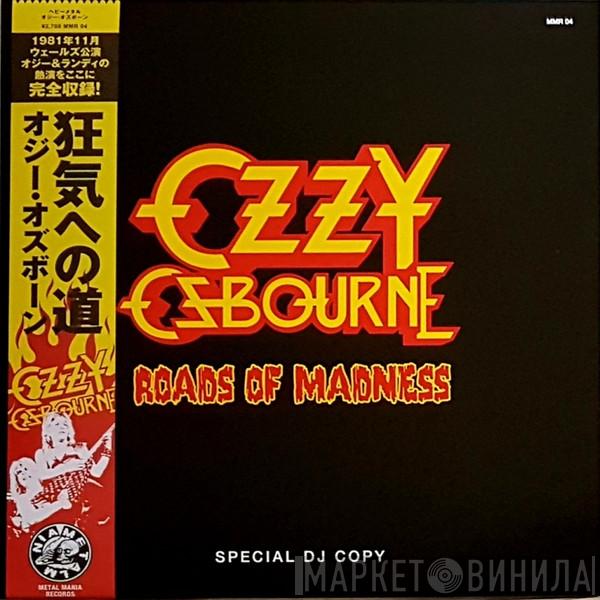  Ozzy Osbourne  - Roads Of Madness