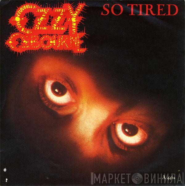 Ozzy Osbourne - So Tired