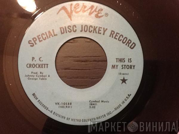 P. C. Crockett - This Is My Story / Pleasure