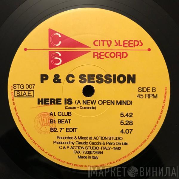 P & C Session - Here Is (A New Open Mind)