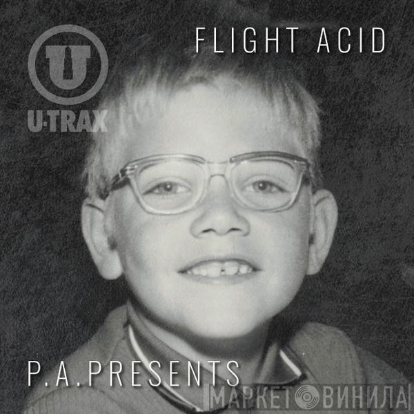  P.A. Presents  - Flight Acid / Salicylic Stimulator