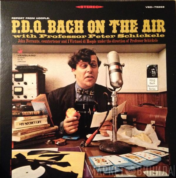P.D.Q. Bach - Report From Hoople: P.D.Q. Bach On The Air