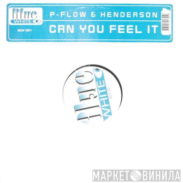 P-Flow, Fred Henderson - Can You Feel It