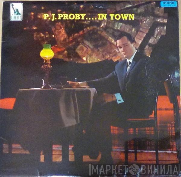 P.J. Proby - ....In Town