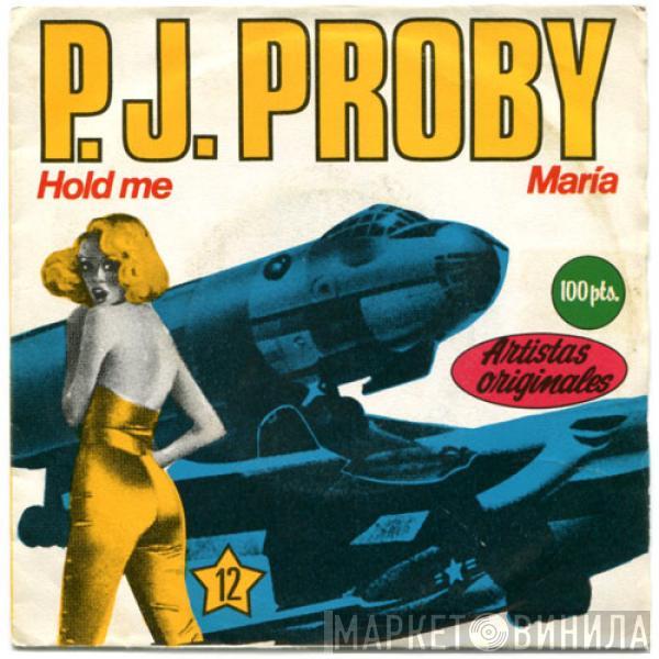 P.J. Proby - Hold Me / María