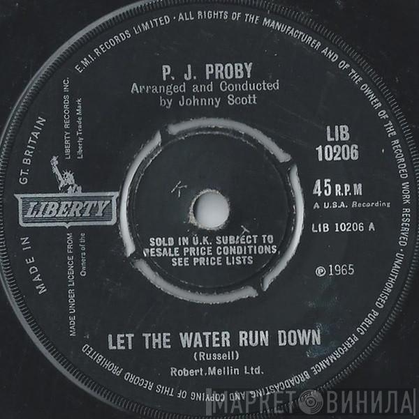 P.J. Proby - Let The Water Run Down