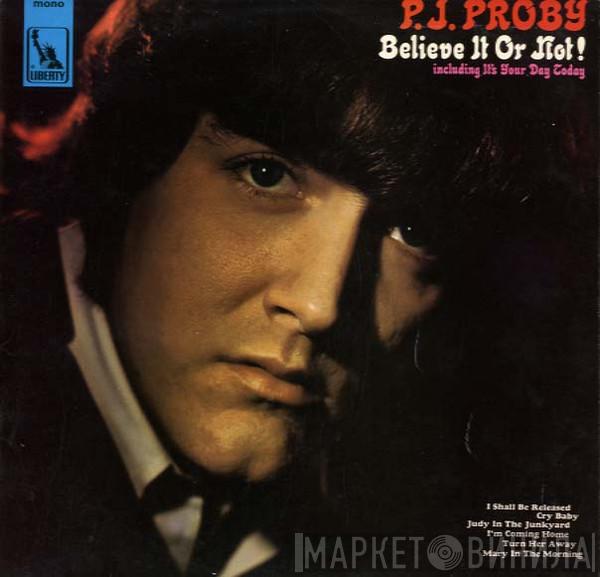 P.J. Proby - Believe It Or Not!