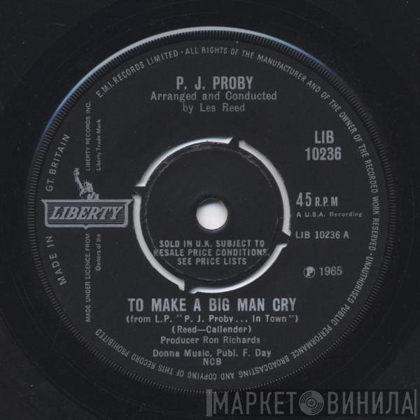 P.J. Proby - To Make A Big Man Cry