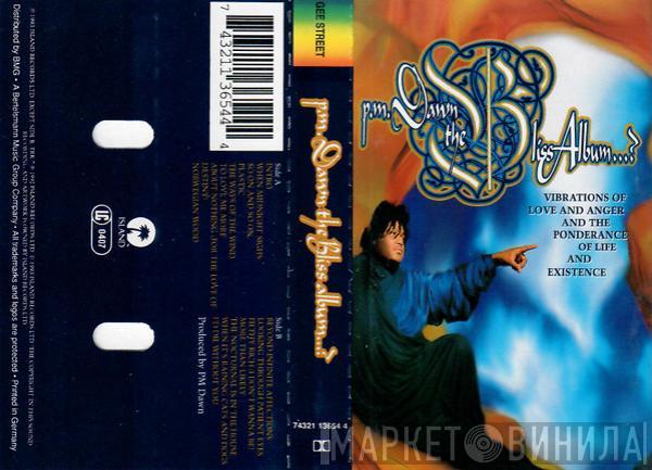  P.M. Dawn  - The Bliss Album...? (Vibrations Of Love And Anger And The Ponderance Of Life And Existence)