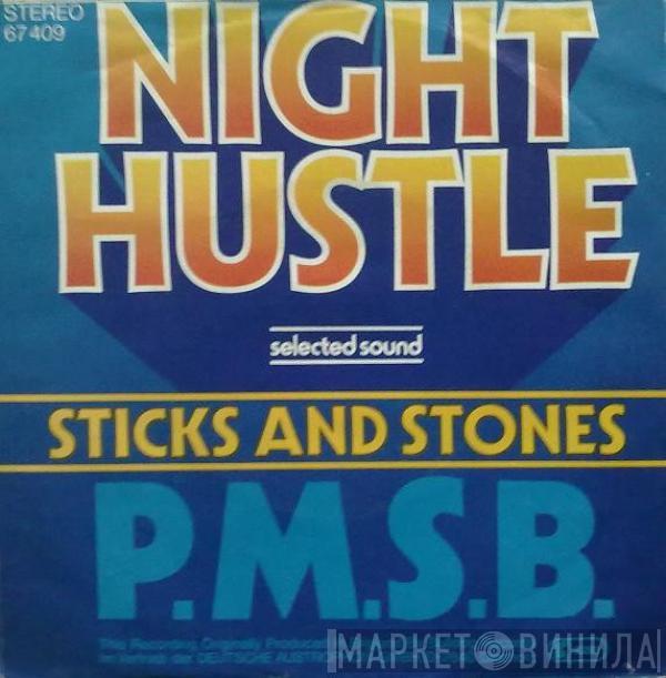  P.M.S.B.  - Night Hustle / Sticks And Stones