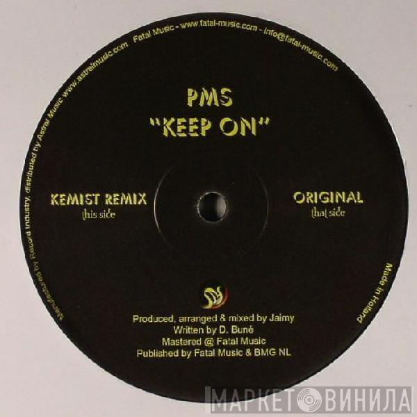 P.M.S. - Keep On