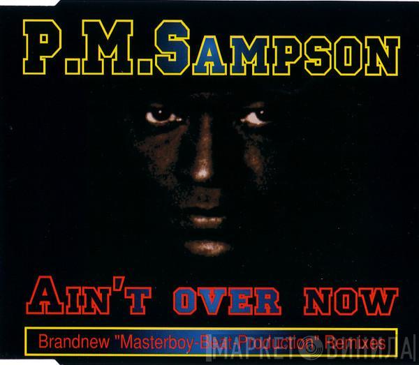 P.M. Sampson - Ain't Over Now (Masterboy-Beat-Production Remixes)