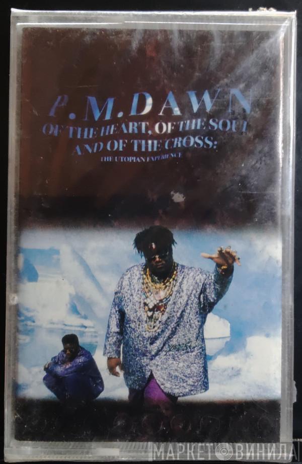  P.M. Dawn  - Of The Heart, Of The Soul And Of The Cross: The Utopian Experience