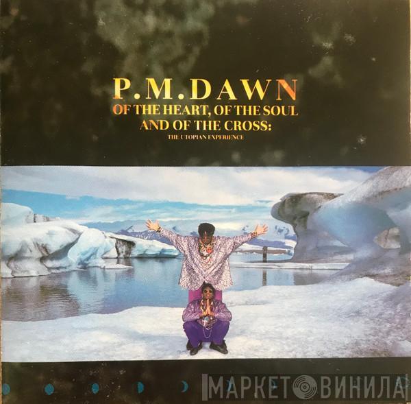  P.M. Dawn  - Of The Heart, Of The Soul And Of The Cross: The Utopian Experience