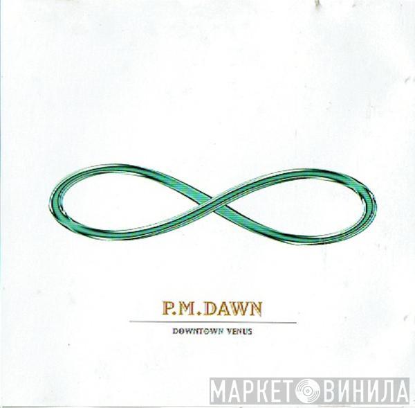 P.M. Dawn - Downtown Venus