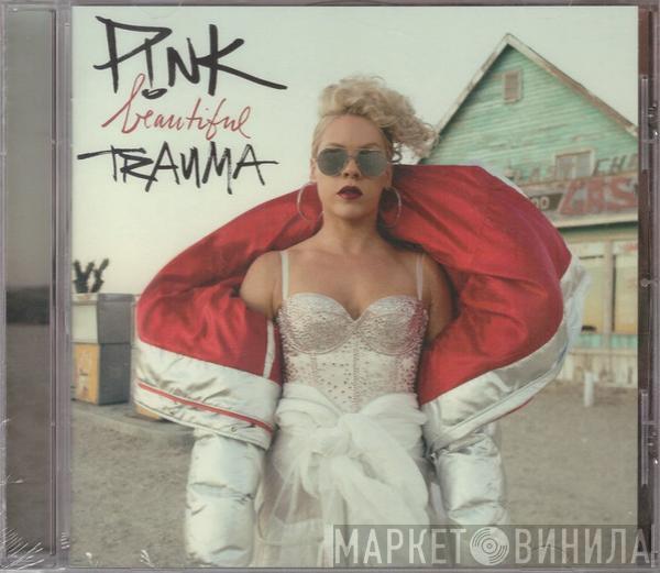  P!NK  - Beautiful Trauma