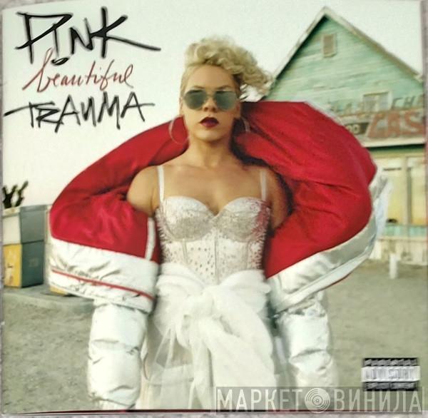 P!NK  - Beautiful Trauma