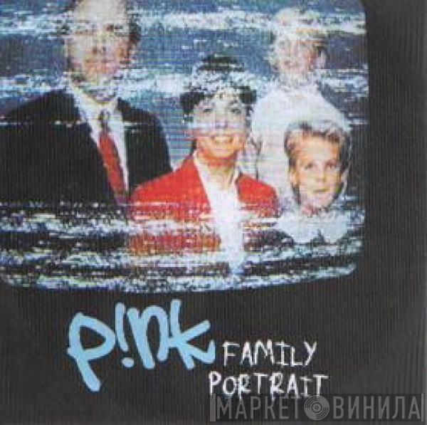 P!NK - Family Portrait