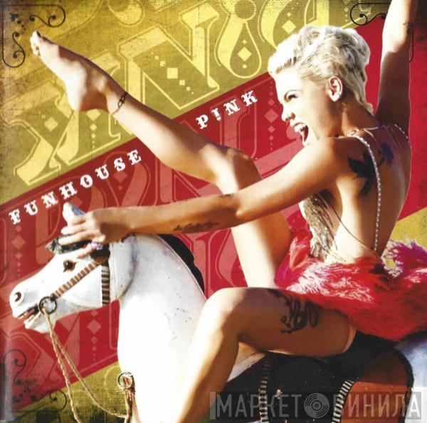  P!NK  - Funhouse