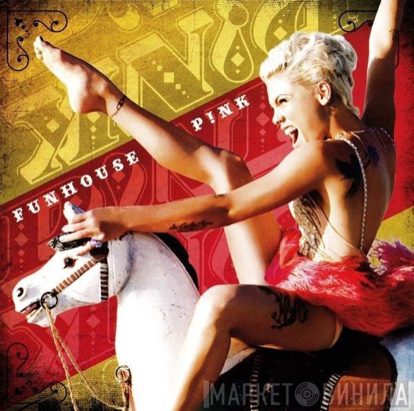  P!NK  - Funhouse