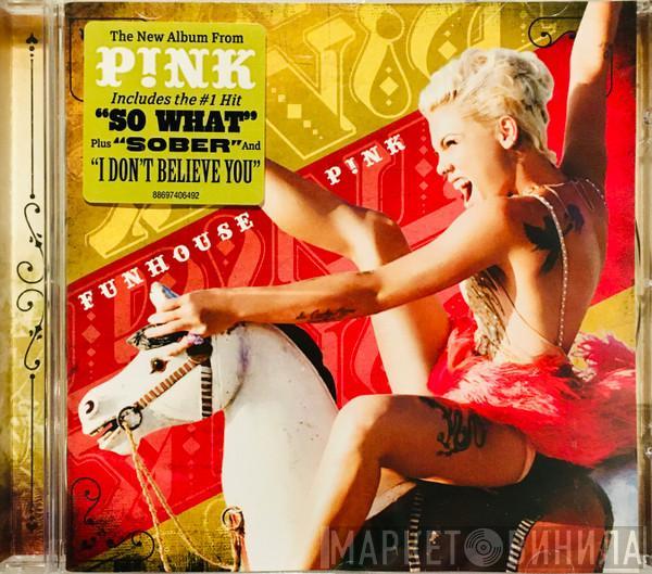  P!NK  - Funhouse