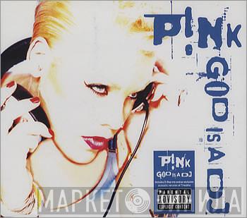 P!NK - God Is A DJ