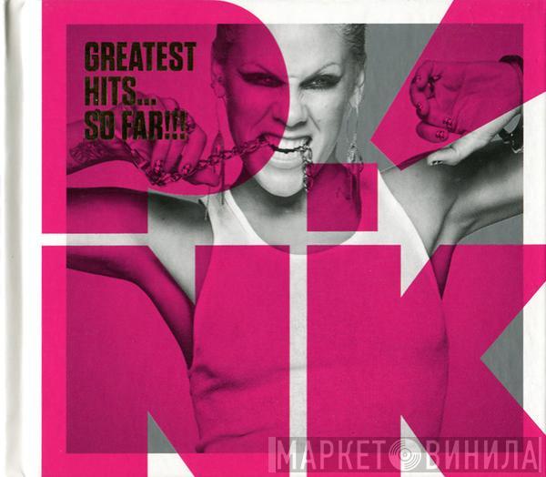 P!NK - Greatest Hits... So Far!!!