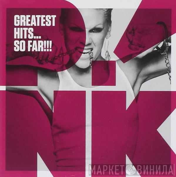P!NK - Greatest Hits... So Far!!!